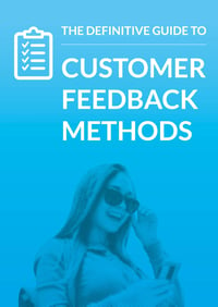 Definitive Guide to Customer Feedback